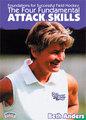 Foundations for Successful  Field Hockey:  The Four Fundamental Attack Skills