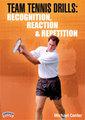 Team Tennis Drills: Recognition, Reaction & Repetition